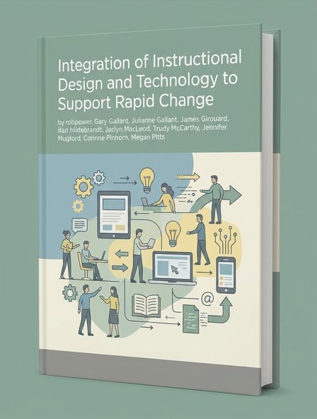 Integration of Instructional Design and Technology to Support Rapid Change